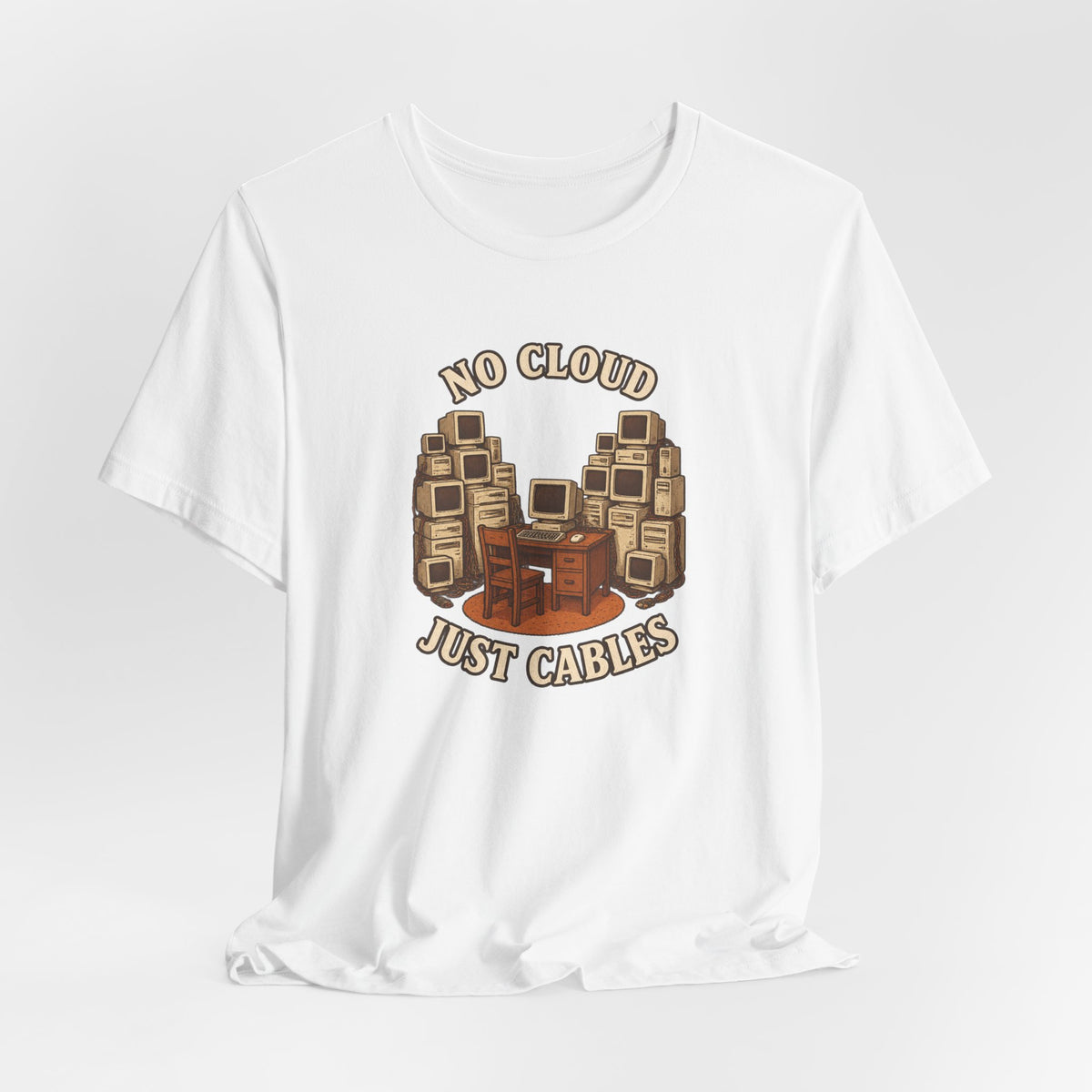 No Cloud Just Cables T-Shirt