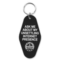 Ask Me About My Unsettling Internet Presence Room Keychain